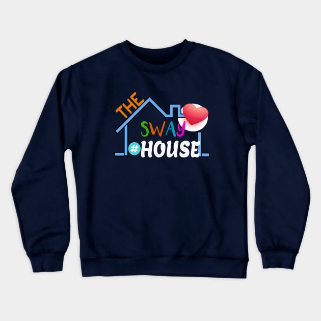 Sway House La Crewneck Sweatshirt by JustBeH